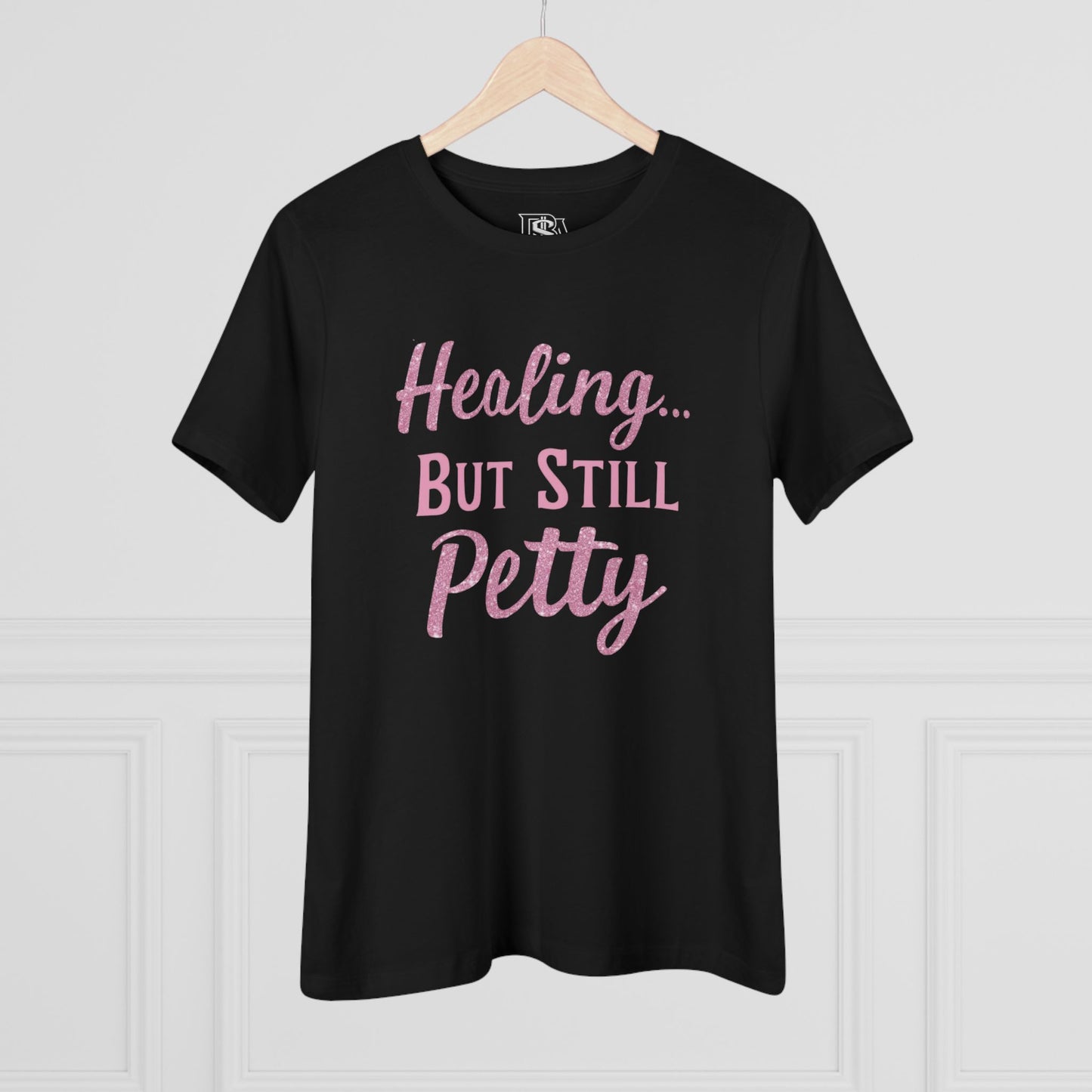 Healing but Still Petty Tee — Women’s Graphic Cotton T‑Shirt