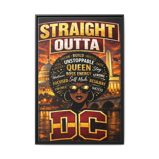 Straight Outta DC Matte Canvas Print — Unstoppable Queen Afrocentric Wall Art, Framed