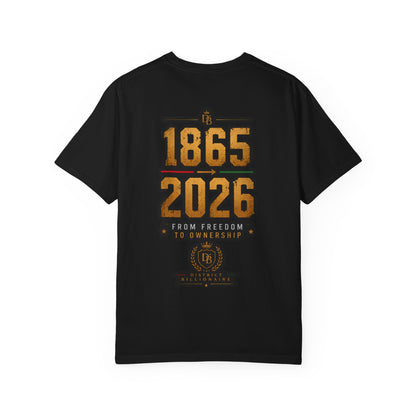 Generational Wealth Is My Protest T-Shirt — 1865–2026 From Freedom to Ownership Tee