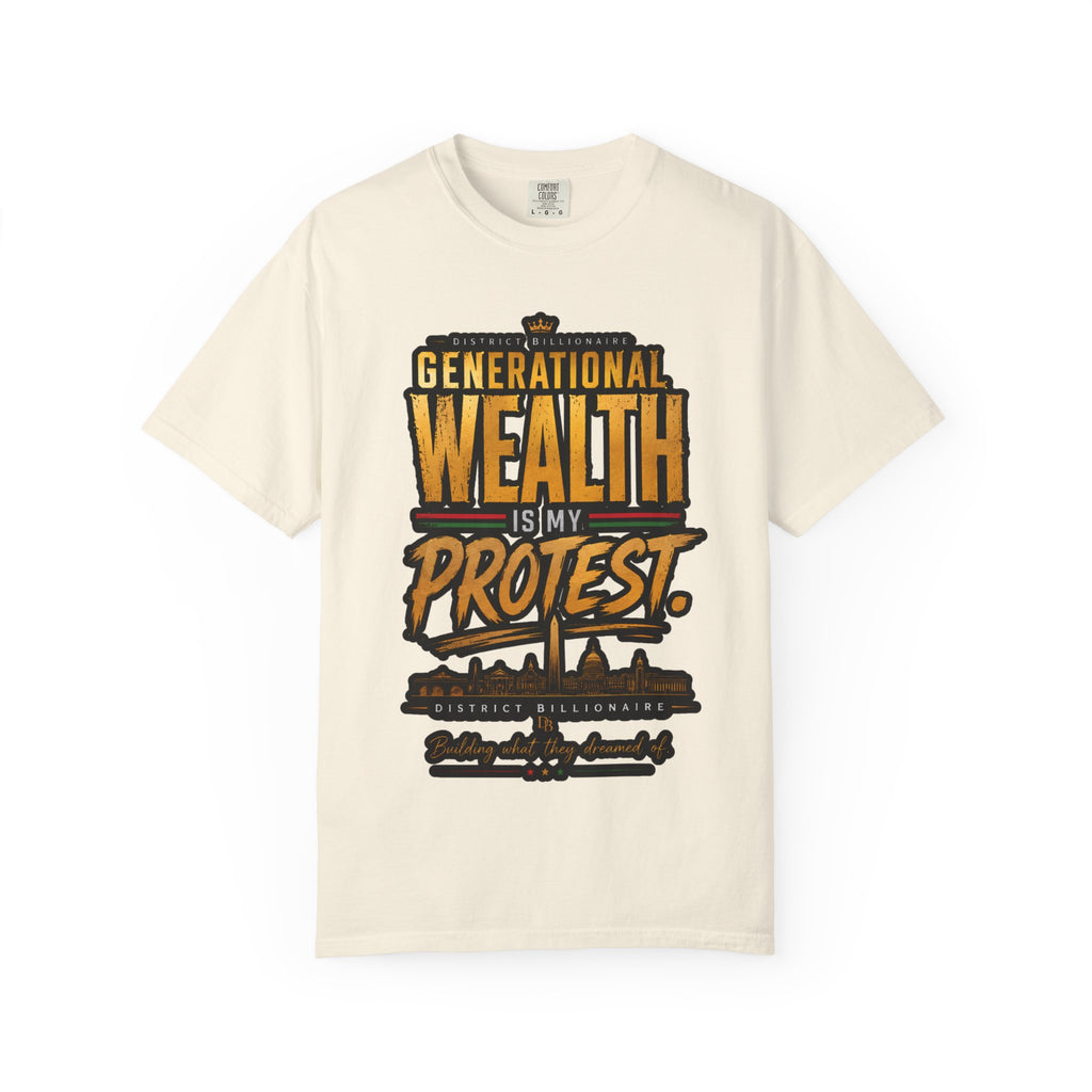 Generational Wealth Is My Protest T-Shirt — 1865–2026 From Freedom to Ownership Tee