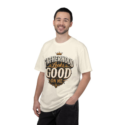 Fatherhood Looks Good On Me T-Shirt