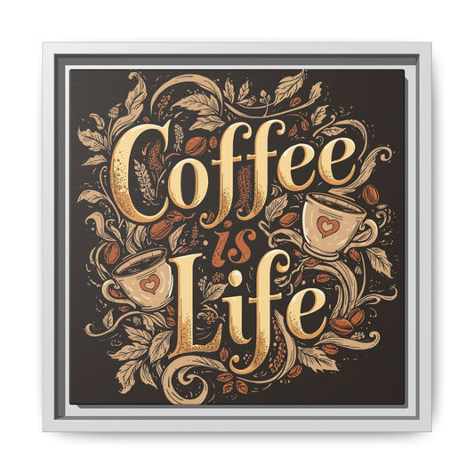 Coffee Is Life Framed Wall Art — Matte Canvas Coffee Sign for Kitchen & Cafe Decor