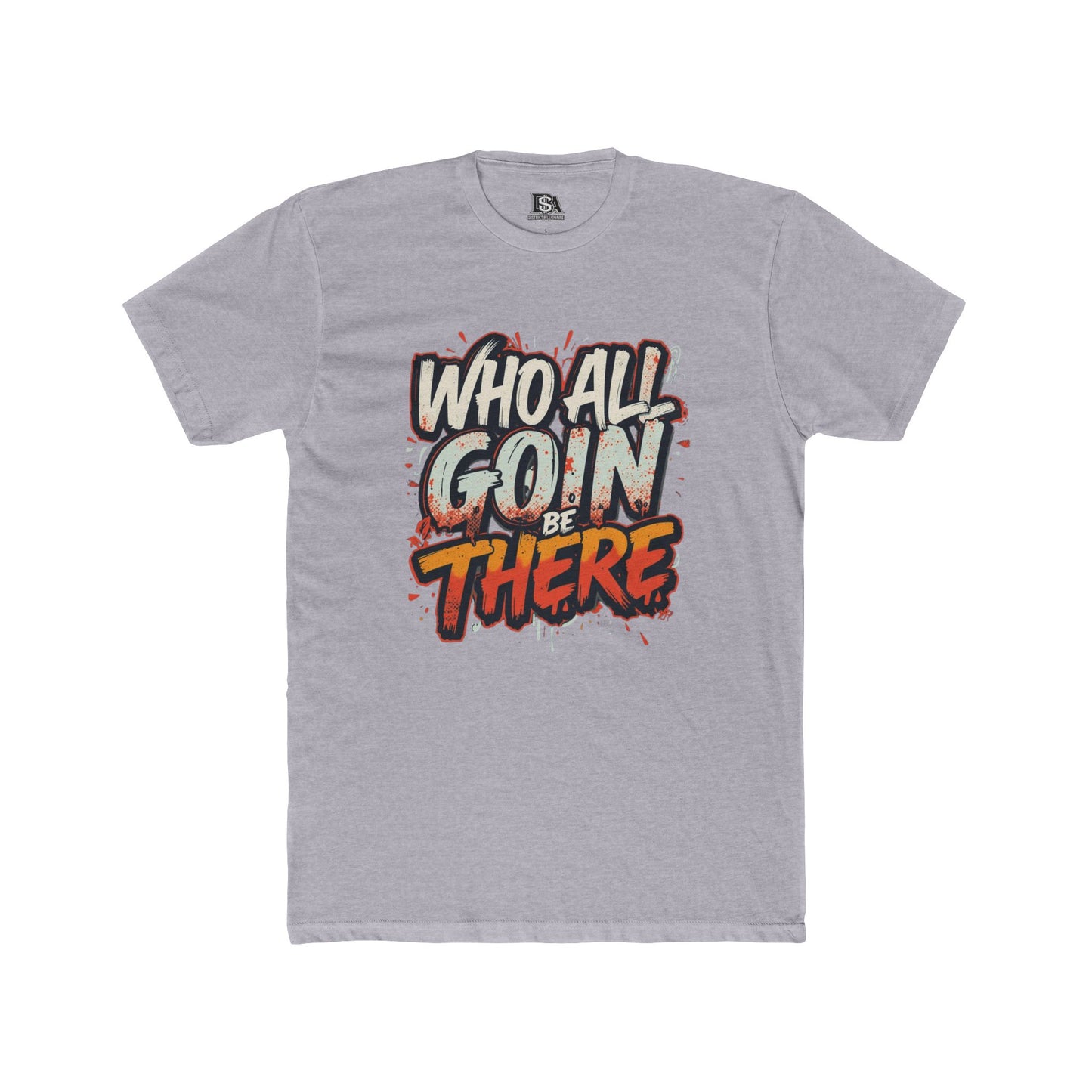 Who All Gon’ Be There Graphic Tee