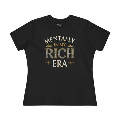 Mentally in my Rich Era Tee — Women’s Graphic Cotton T‑Shirt