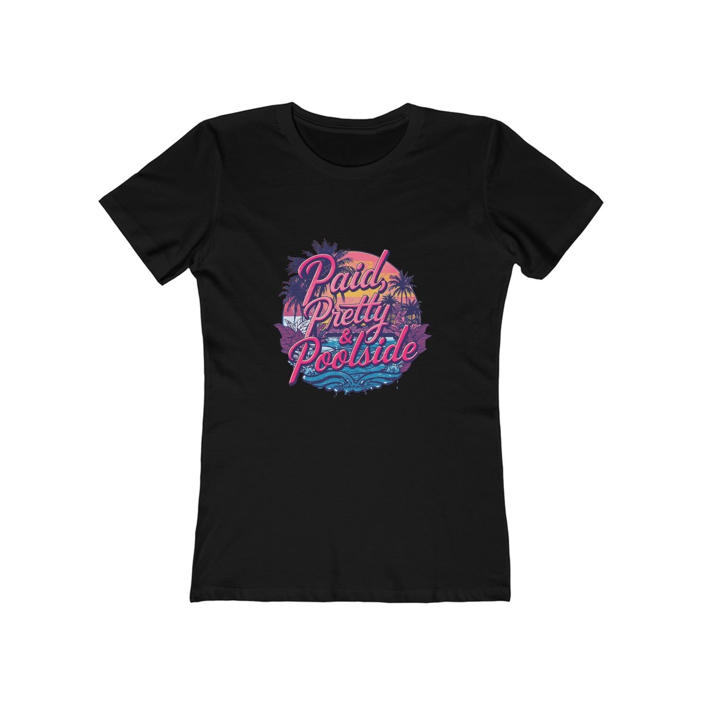 Paid Pretty and Poolside Shirt