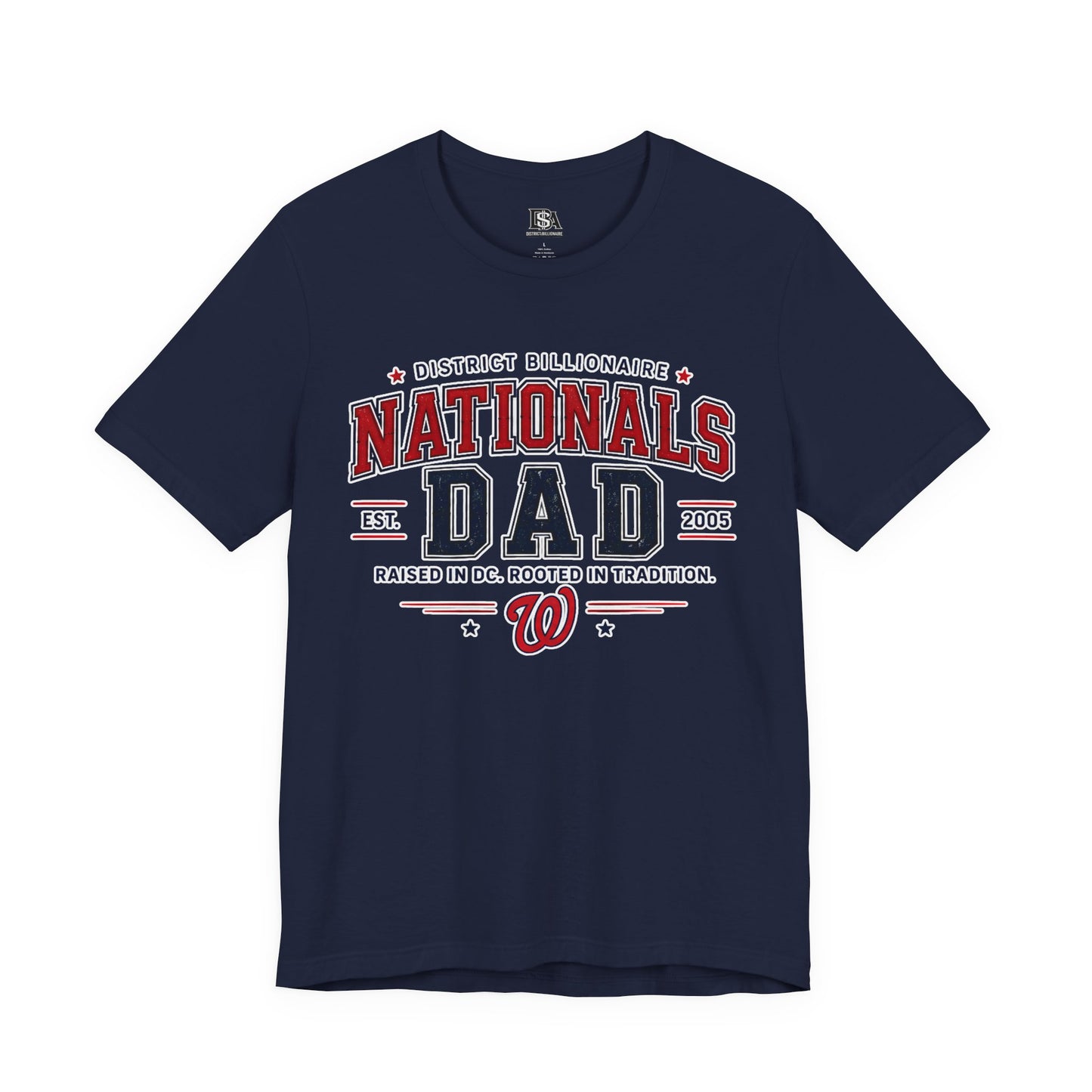Nationals Dad T-Shirt — District Billionaire Baseball Tee