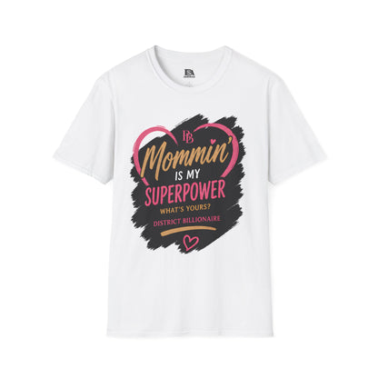 Mommin' Is My Superpower T-Shirt – Funny Mother's Day Graphic Tee