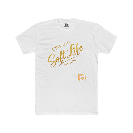Soft Life Tee — "CEO of the Soft Life" Gold Script Cotton Shirt