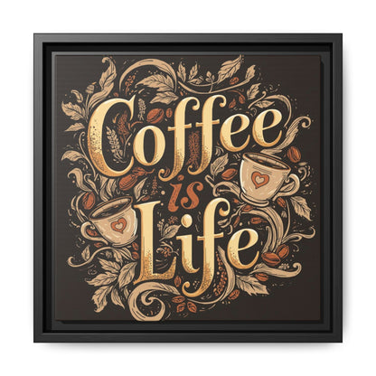 Coffee Is Life Framed Wall Art — Matte Canvas Coffee Sign for Kitchen & Cafe Decor