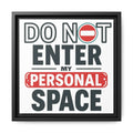 Do Not Enter — Personal Space Framed Canvas Wall Art