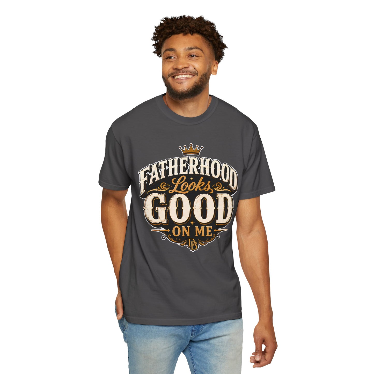 Fatherhood Looks Good On Me T-Shirt
