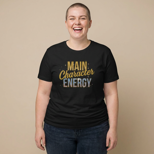 Main Character Energy Tee — Women’s Graphic Cotton T‑Shirt