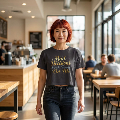 Crop Top — “Bad Decisions Look Good On Me” Sparkle Festival Tee