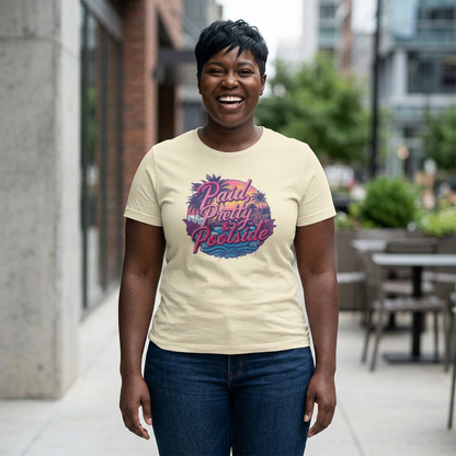 Paid Pretty and Poolside Shirt