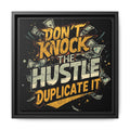 Framed Canvas Art – "Don't Knock the Hustle, Duplicate It" Motivational Wall Print