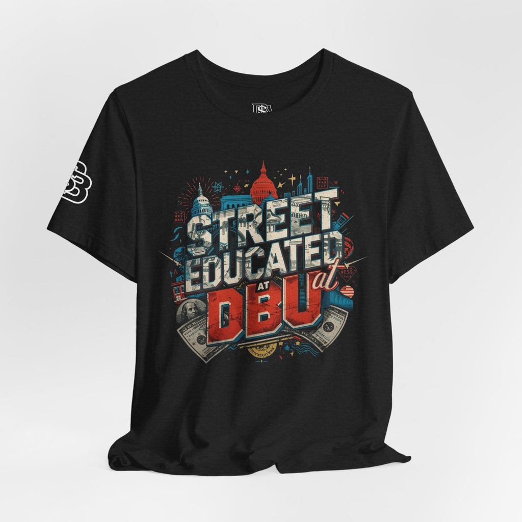 Street Educated DBU Graphic Tee — Urban Cityscape Dollar Design