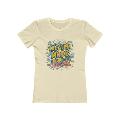 Vacation Mode Financially Delusional T-Shirt