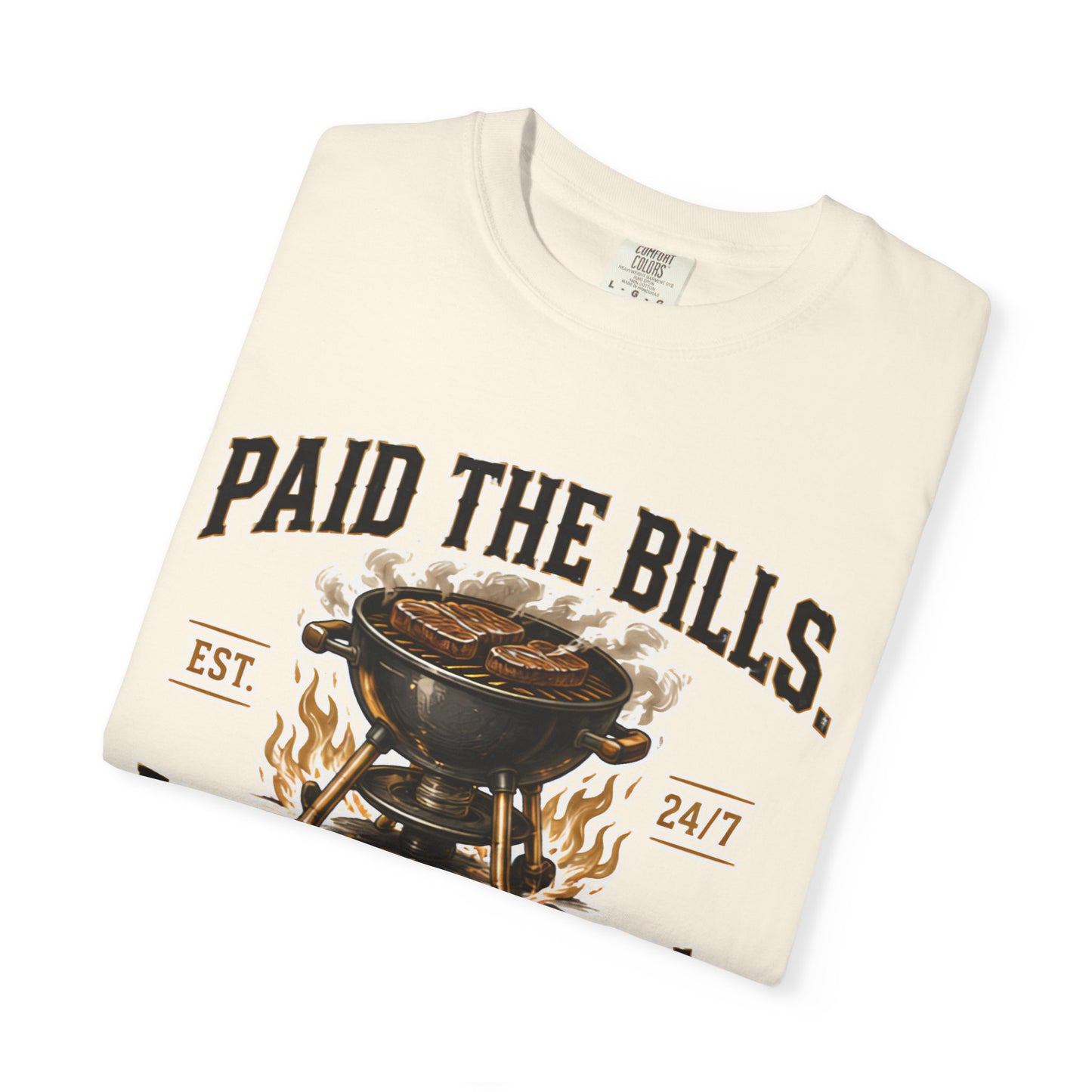 Paid the Bills, Earned the Grill T-Shirt — BBQ Grill Graphic Tee