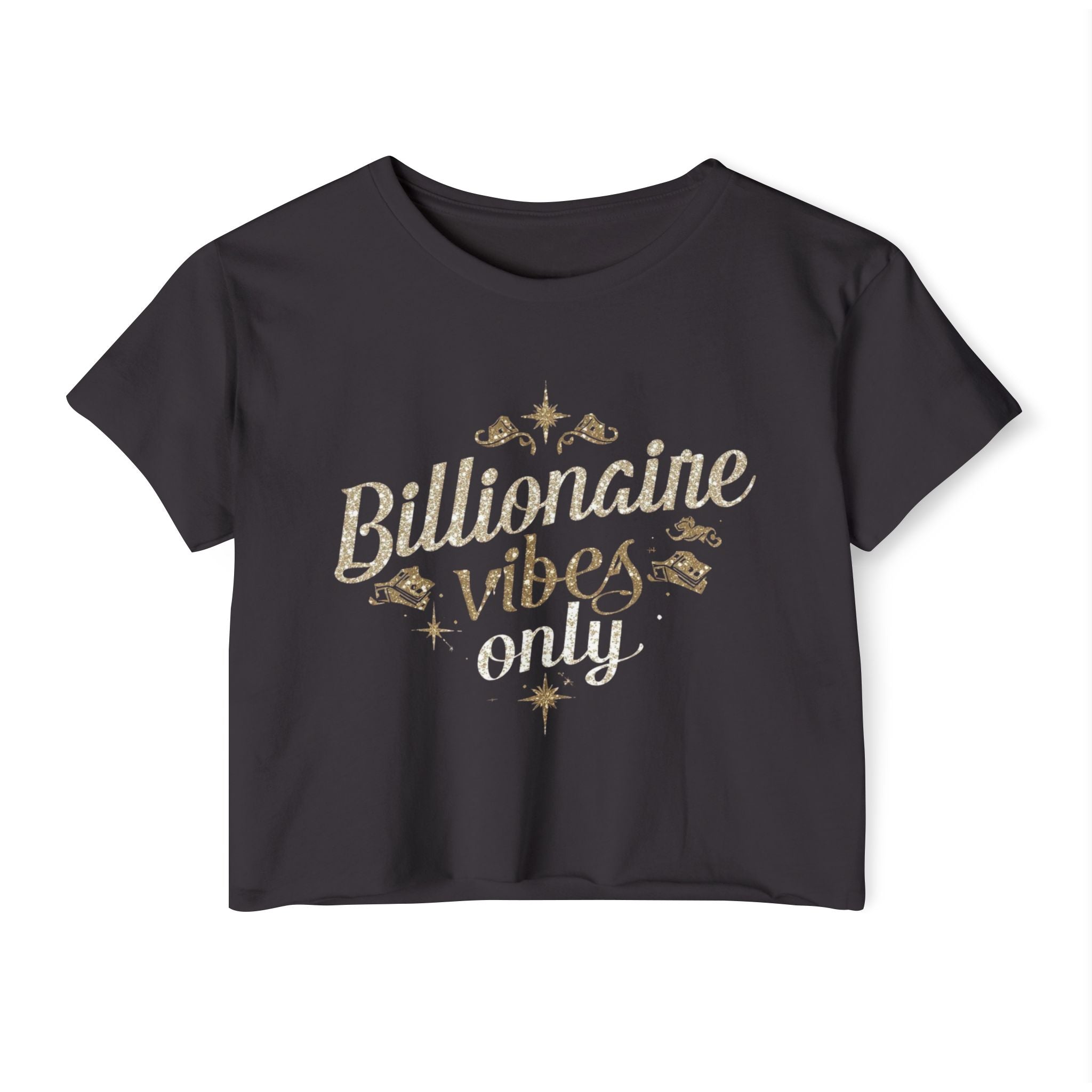 Billionaire Vibes Only Crop Top