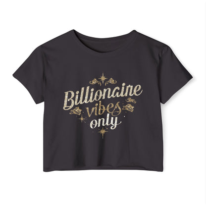 Billionaire Vibes Only Crop Top