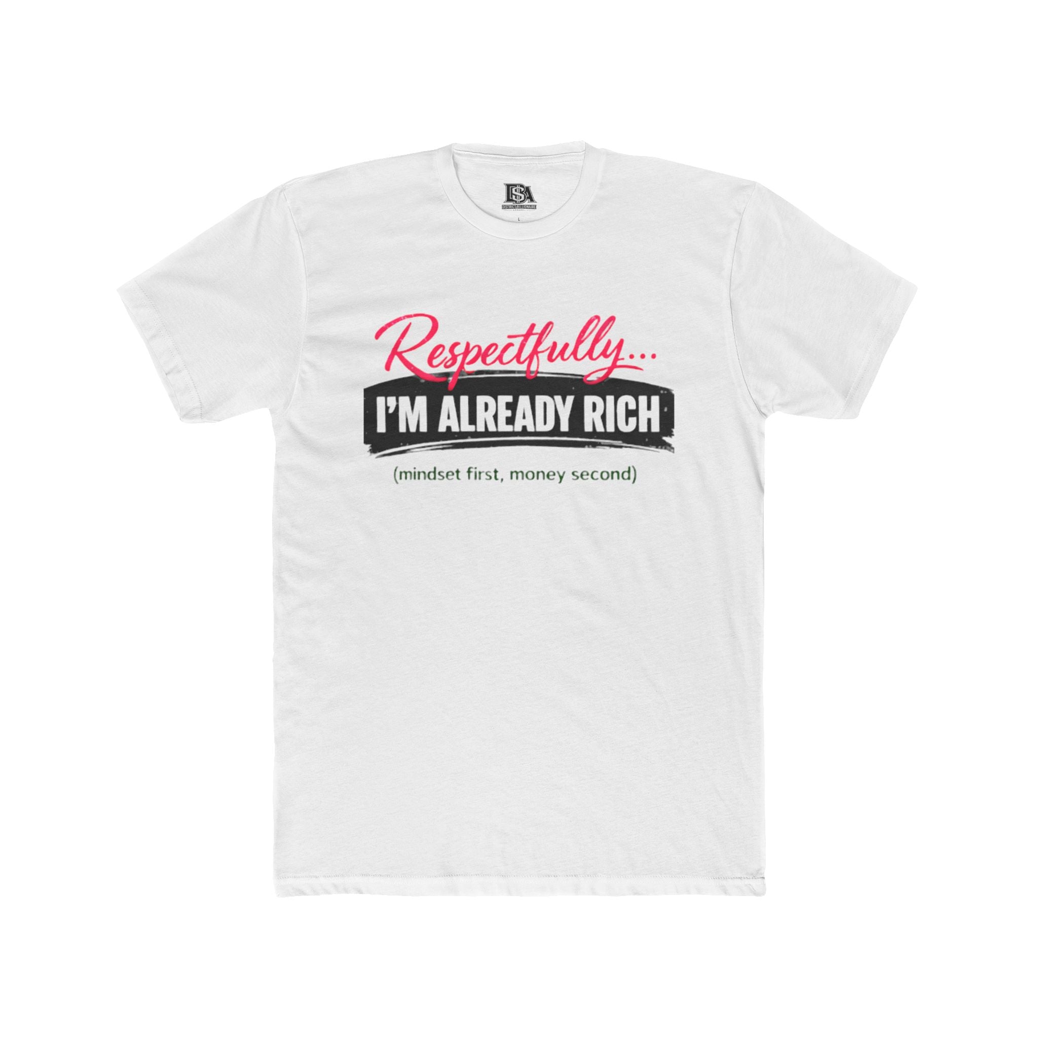 Crew Tee — “Respectfully… I’m Already Rich” Graphic T‑Shirt
