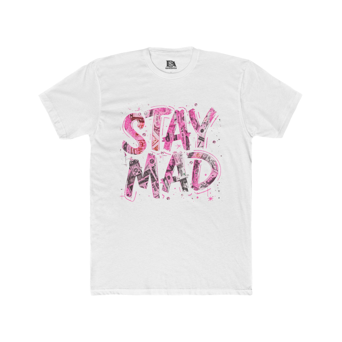 Stay Mad Graphic Tee | Pink Money Streetwear T-Shirt