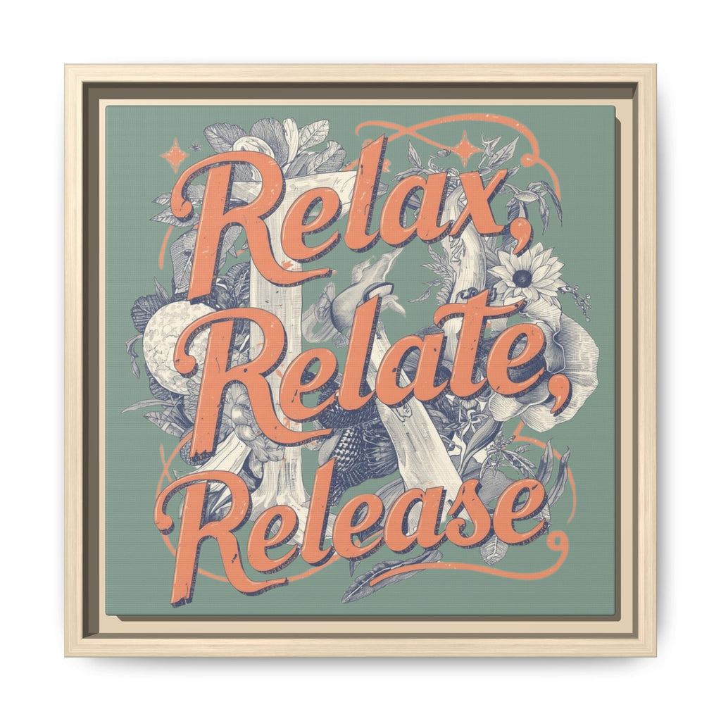 Relax, Relate, Release Matte Framed Canvas Wall Art