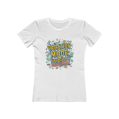 Vacation Mode Financially Delusional T-Shirt