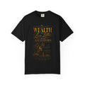 Wealth Is In Love, Not Your Ancestors T-Shirt