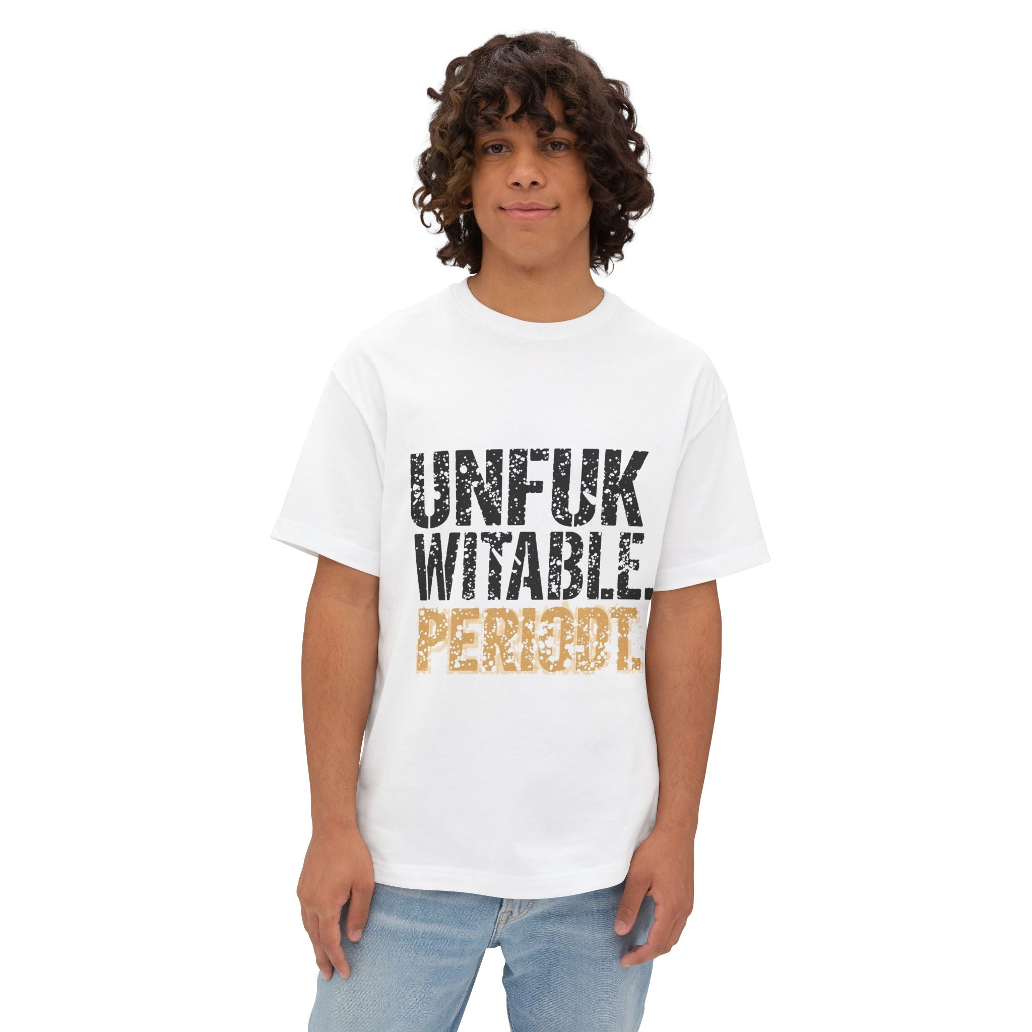 Unfukwitable Period Tee - Bold Graphic Boxy T-Shirt