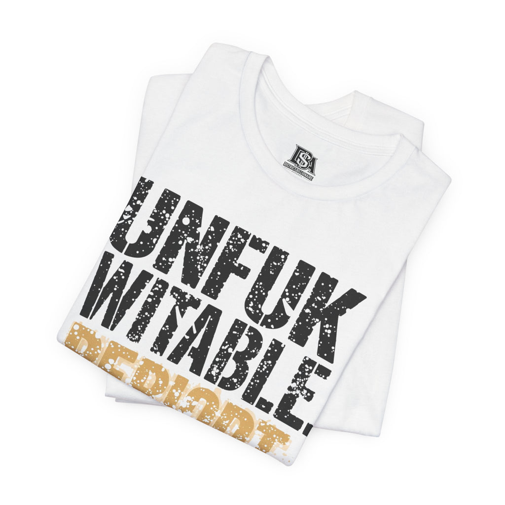 Unfukwitable. Periodt. Graphic Tee