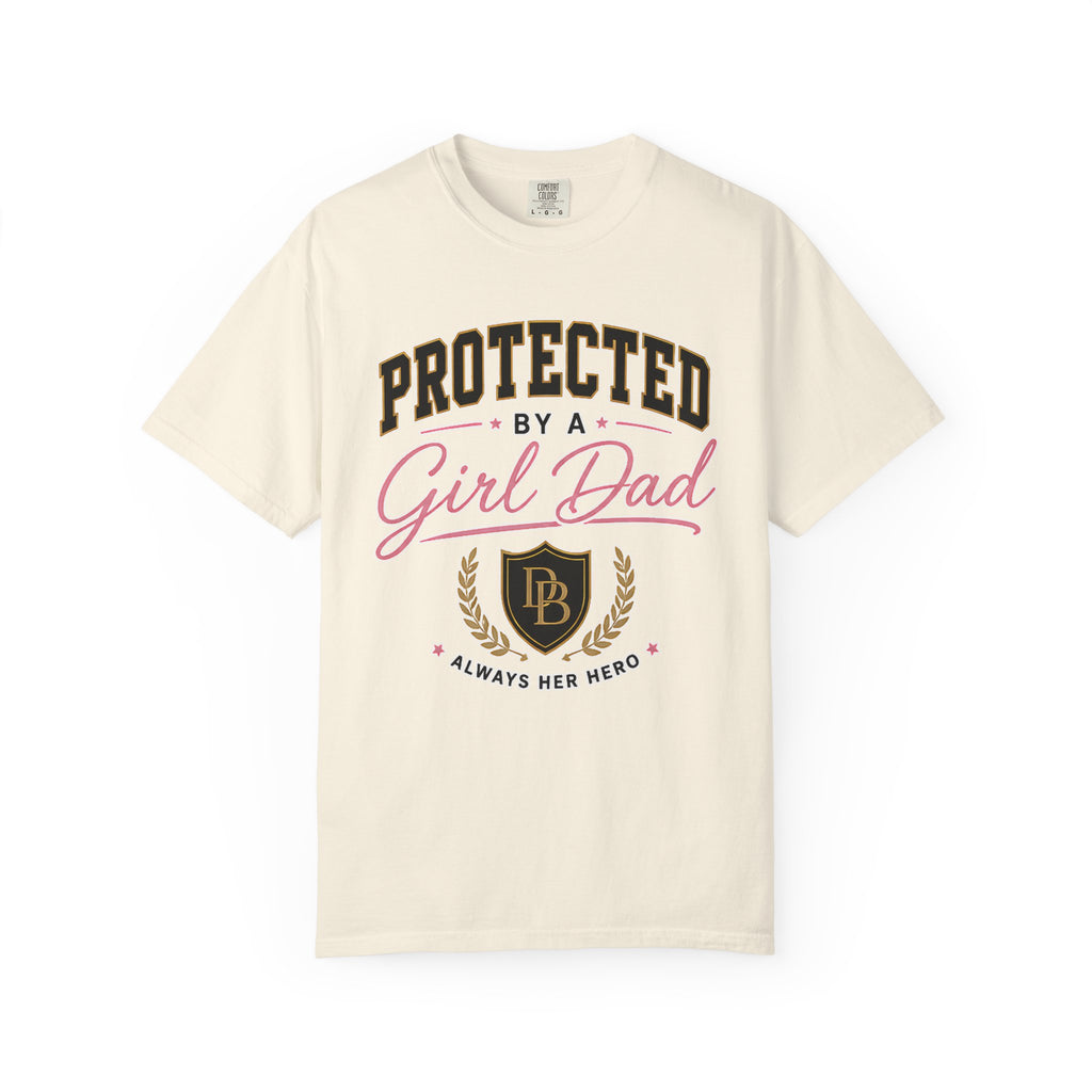 Protected by a Girl Dad T-Shirt — 'Always Her Hero' Father-Daughter Tee
