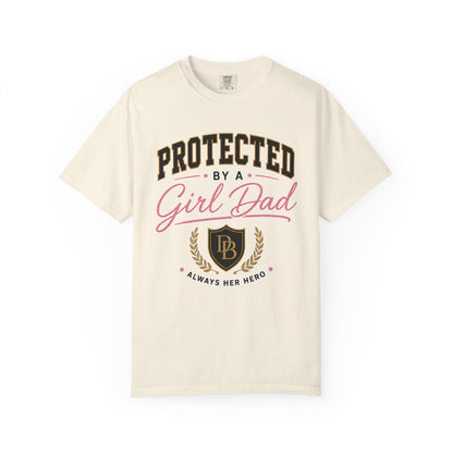 Protected by a Girl Dad T-Shirt — 'Always Her Hero' Father-Daughter Tee