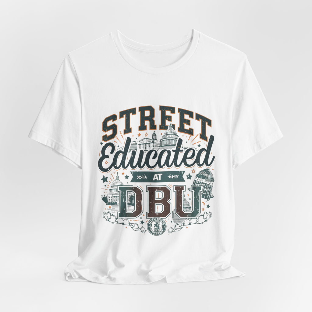Street Educated DBU T-Shirt — Vintage Urban College Tee