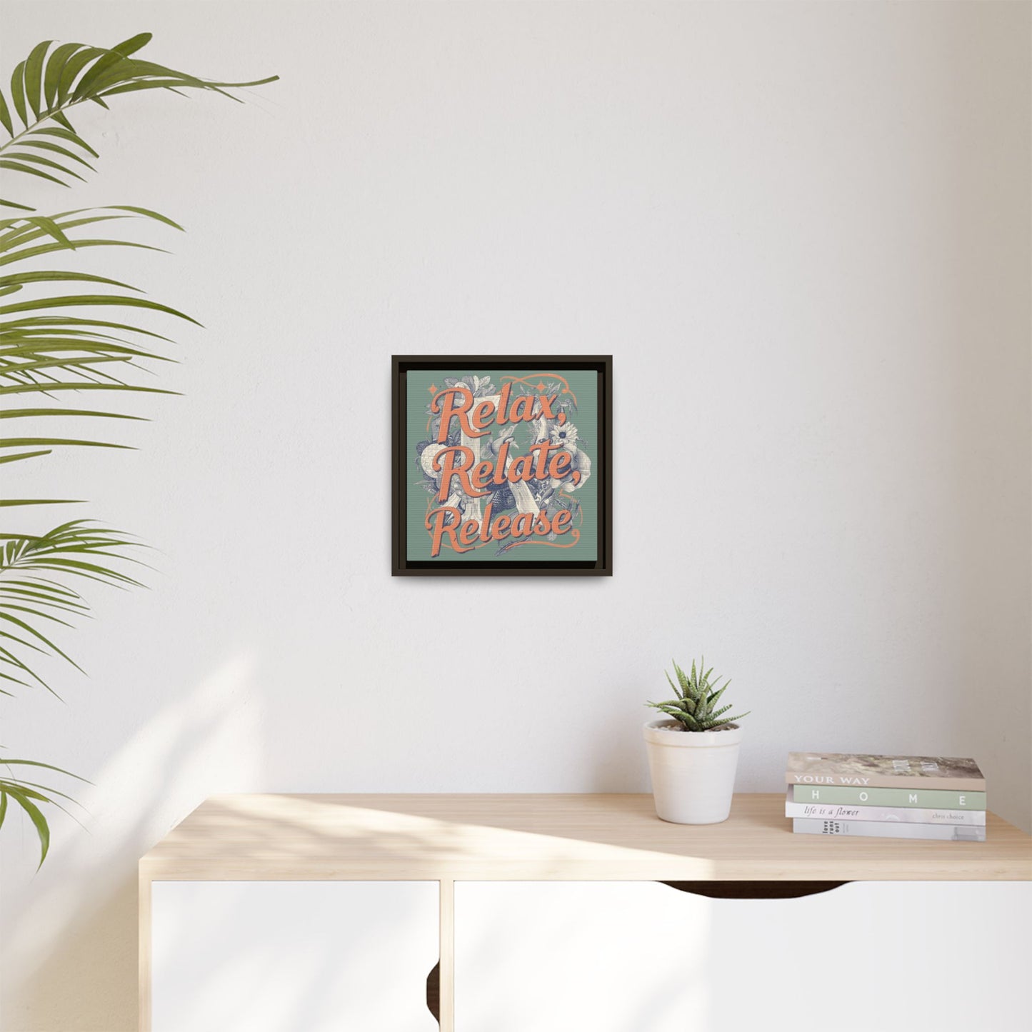 Relax, Relate, Release Matte Framed Canvas Wall Art