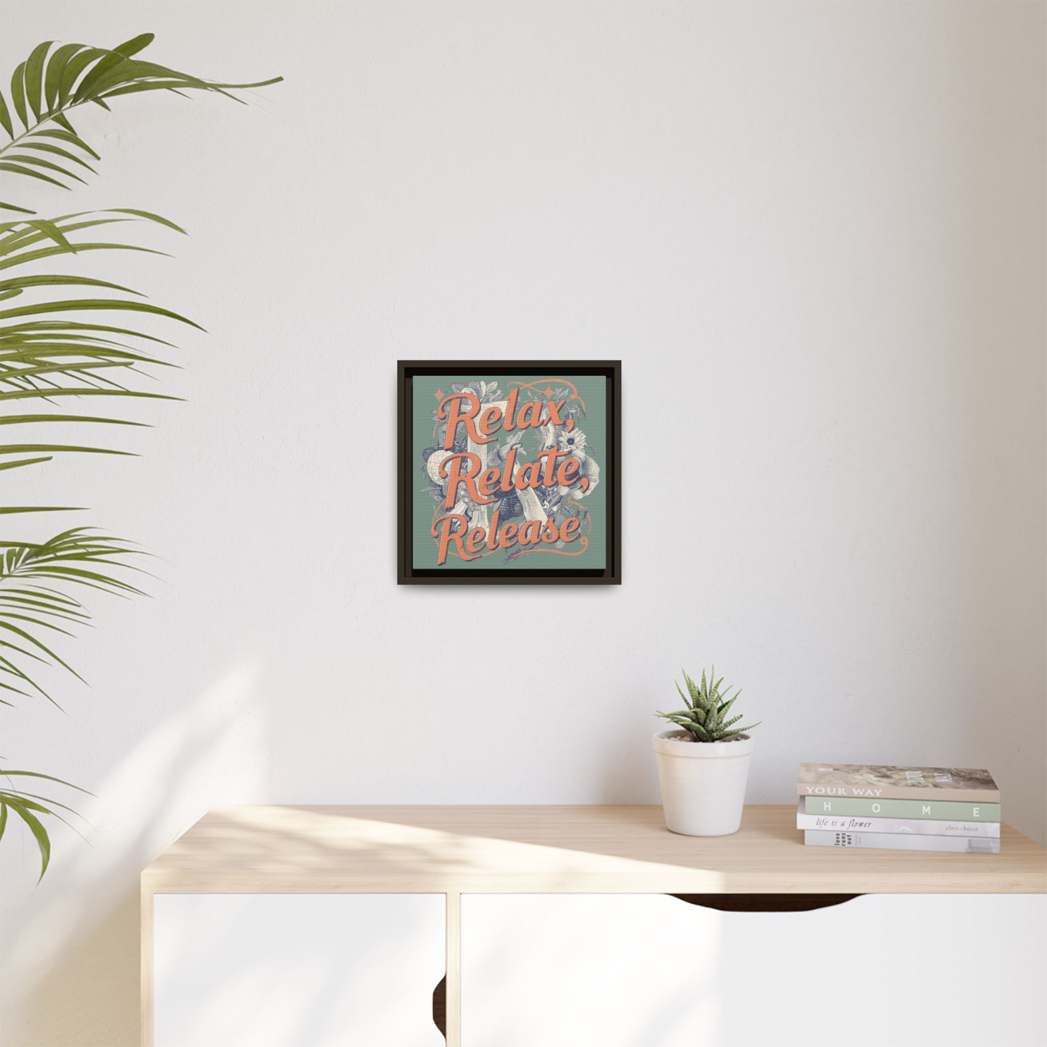 Relax, Relate, Release Matte Framed Canvas Wall Art