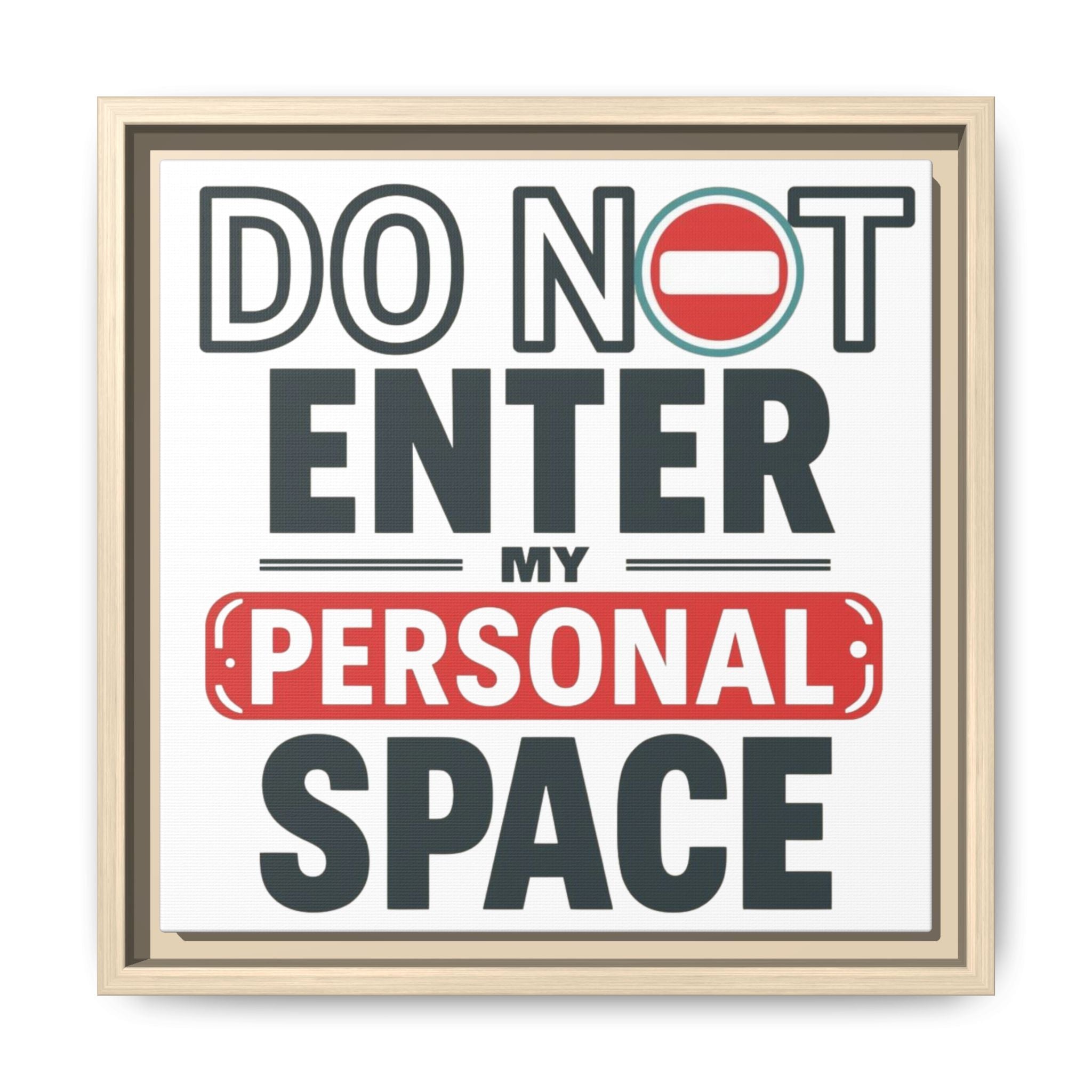 Do Not Enter — Personal Space Framed Canvas Wall Art