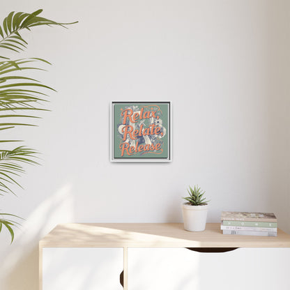 Relax, Relate, Release Matte Framed Canvas Wall Art