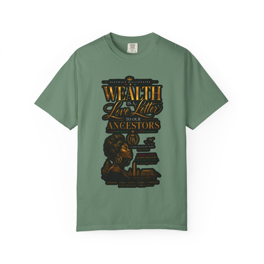 Wealth Is In Love, Not Your Ancestors T-Shirt