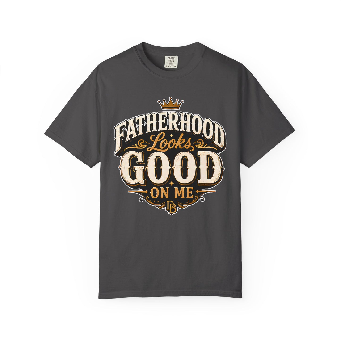 Fatherhood Looks Good On Me T-Shirt