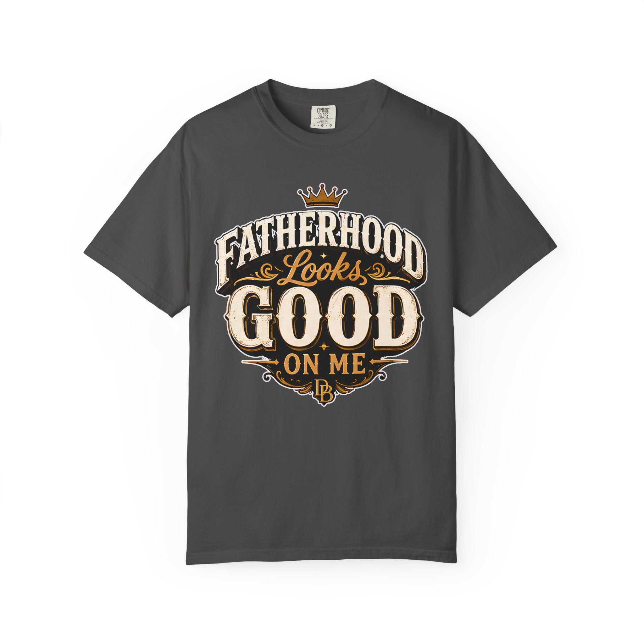 Fatherhood Looks Good On Me T-Shirt