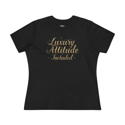 Luxury Attitude Included Tee — Women’s Graphic Cotton T‑Shirt