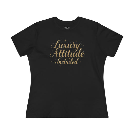 Luxury Attitude Included Tee — Women’s Graphic Cotton T‑Shirt