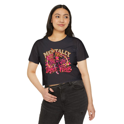 Mentally on the Dance Floor Women's Festival Crop Top